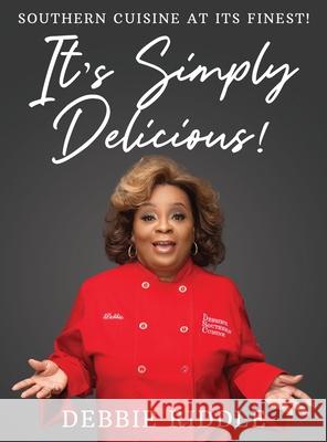 It's Simply Delicious Deborah Jean Riddle 9781071227688 Debbie's Southern Cuisine - książka