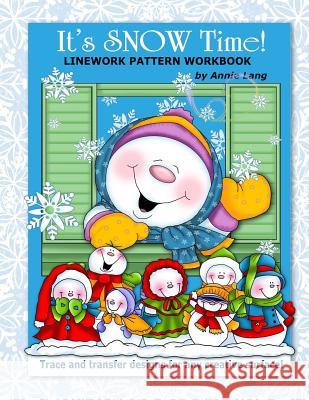 It's Snow Time!: Linework Pattern Workbook Annie Lang 9781505605877 Createspace - książka