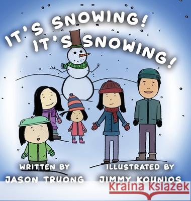 It's Snowing! It's Snowing! Jason Truong Jimmy Kounios 9781778147609 Truong Publishing - książka