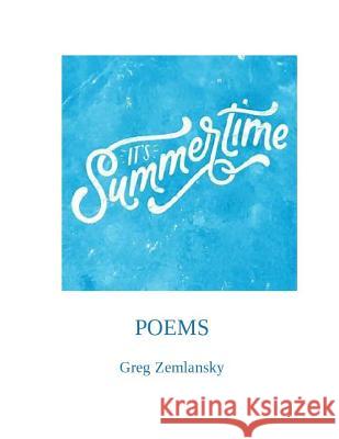 It's Summertime Greg Zemlansky 9781079556728 Independently Published - książka