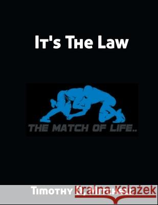 It's The Law Timothy Mitchell 9781087806457 Match of Life - książka