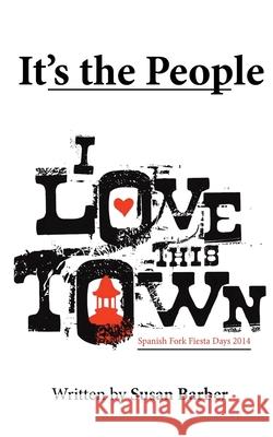 It's the People: I Love This Town Susan Barber 9781953584458 Lime Press LLC - książka