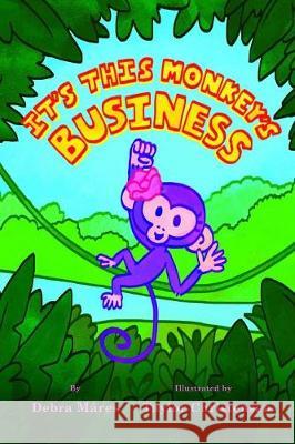 It's This Monkey's Business Debra Máres 9780985089399 Justicia House - książka