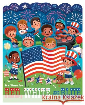 It’s Time for Red, White, and Blue Kathrin Fehrl 9781423669722 Gibbs M. Smith Inc - książka