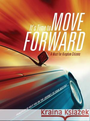 It's Time to Move Forward Leslie Miller 9781628717105 Xulon Press - książka