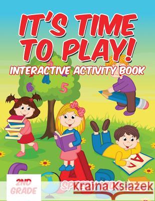 It's Time to Play!: Interactive Activity Book 2nd Grade Speedy Kids 9781541939035 Speedy Kids - książka