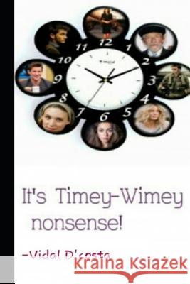 It's Timey-Wimey Nonsense! Vidal D'Costa 9781790211531 Independently Published - książka