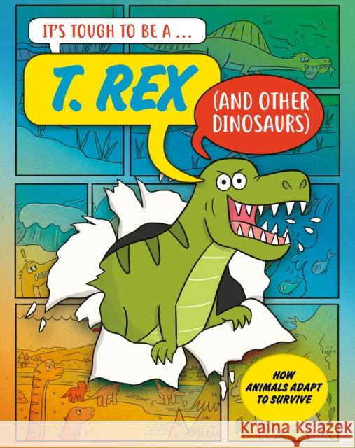 It’s Tough to Be: A T. Rex (and Other Dinosaurs) John Townsend 9781526329516 Hachette Children's Group - książka