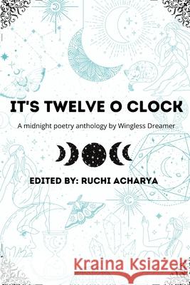 It's twelve o clock Ruchi Acharya 9798465915045 Independently Published - książka