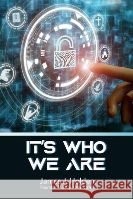 It's Who We Are James J Holden 9781737882169 4one Ministries - książka