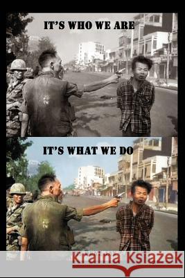 It's who we are, it's what we do Jax, Rene 9781517433307 Createspace Independent Publishing Platform - książka