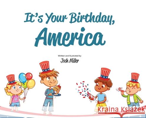 It's Your Birthday, America Josh Miller 9781734983845 Cloverlime Press - książka