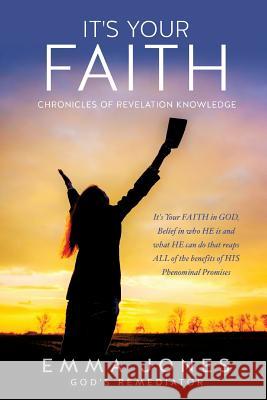 It's Your Faith Emma Jones, Bsc(hons) 9781626977013 Xulon Press - książka