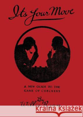 It's Your Move: A New Manual of Checkers (reprint edition) Ryan, Willie 9781616463311 Coachwhip Publications - książka