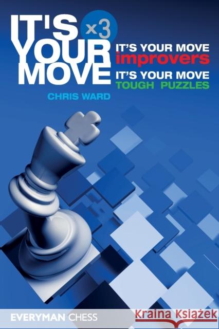 It's Your Move X 3 Chris Ward 9781781943939 Everyman Chess - książka