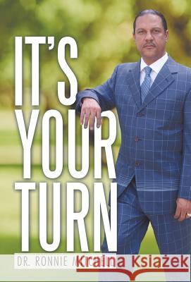 It's Your Turn Dr Ronnie Mitchell 9781480832886 Archway Publishing - książka