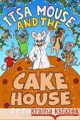 Itsa Mouse and the Cake House Toula Mavridou Messer 9781739962401 1 Percent Publishing - książka