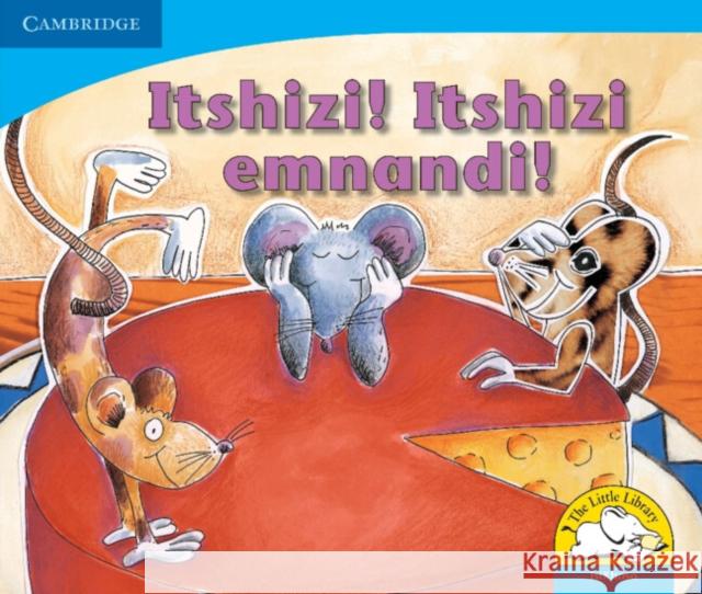 Itshizi! Itshizi emnandi! (IsiXhosa) Sue Hepker Elizabeth Pulles Kerry Saadien-Raad 9780521722926 Cambridge University Press - książka