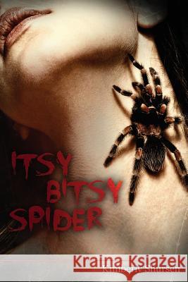 Itsy Bitsy Spider Kimberly Shursen 9781481014588 Createspace - książka