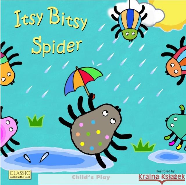 Itsy Bitsy Spider Annie Kubler 9781846436666 CHILD'S PLAY - książka