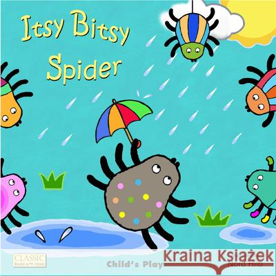 Itsy Bitsy Spider Nora Hilb 9781846439742 Child's Play International Ltd - książka