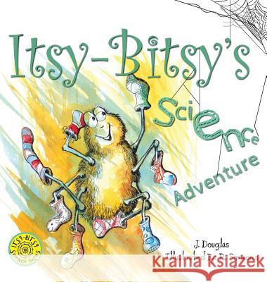 Itsy-Bitsy's Science Adventure J. Douglas                               R. Simmons 9781525531910 FriesenPress - książka