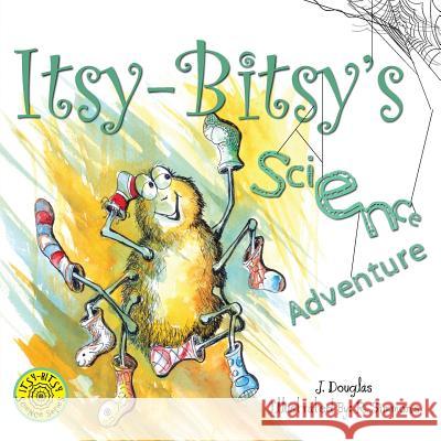 Itsy-Bitsy's Science Adventure J. Douglas                               R. Simmons 9781525531927 FriesenPress - książka