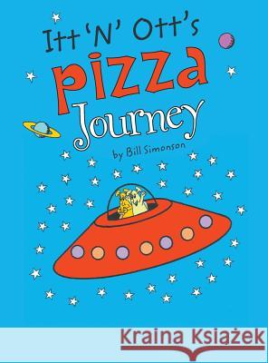 ITT 'n' Ott's Pizza Journey Bill Simonson 9780989271165 MindStir Media - książka