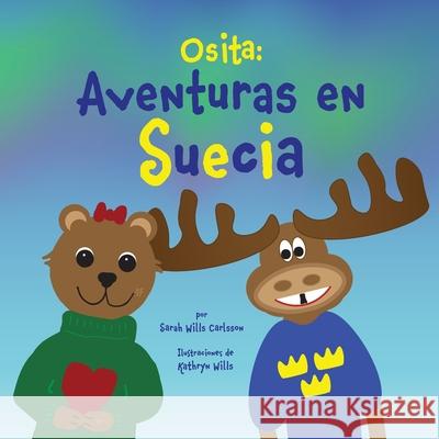 'ittle Bear: Osita: Aventuras en Suecia Sarah Will Kathryn Wills Context Global Inc 9781962763158 Nspir Learning LLC - książka