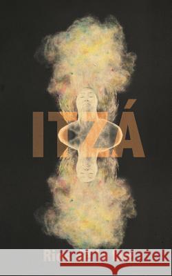 Itzá de la Luz, Rios 9781940885414 Broken River Books - książka