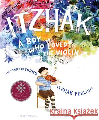 Itzhak: A Boy Who Loved the Violin Tracy Newman Abigail Halpin 9781419741104 Abrams Books for Young Readers - książka