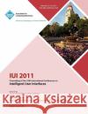 IUI 2011 Proceeding of the 16th International Conference on Intelligent User Interface Iui 2011 Conference Committee 9781450304191 ACM