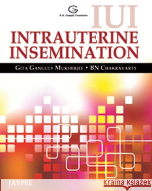 IUI Intrauterine Insemination Gita Ganguly Mukherjee 9789350258866  - książka