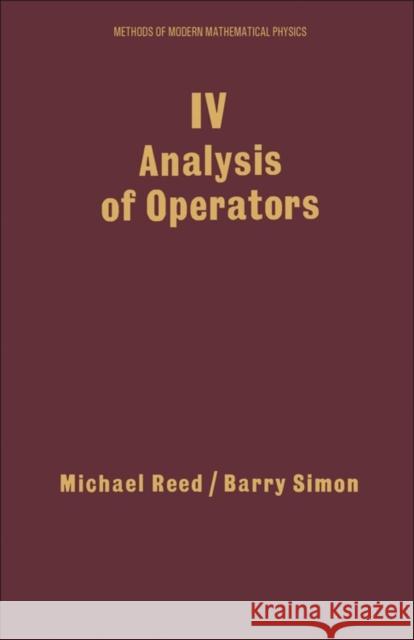 IV: Analysis of Operators: Volume 4 Reed, Michael 9780125850049  - książka