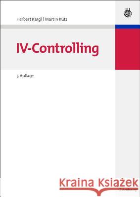 IV-Controlling Herbert Kargl, Martin Kütz 9783486274677 Walter de Gruyter - książka