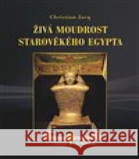 Živá moudrost starověkého Egypta Christian Jacq 9788086038759 Nová Akropolis - książka