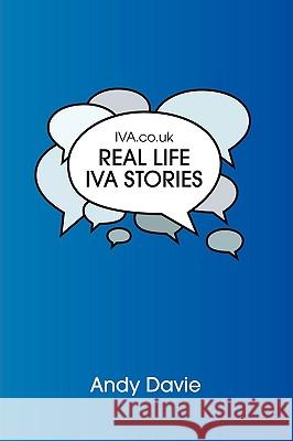 IVA.Co.Uk: Real Life IVA Stories Andy Davie 9780955857508 Publishing 121 - książka