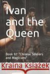 Ivan and the Queen: Book 97 