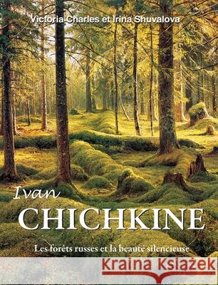 Ivan Chichkine Victoria Charles 9781639196784 Parkstone Press USA, Limited - książka
