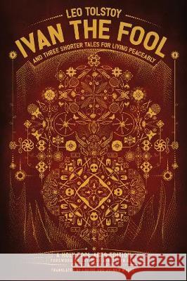 Ivan the Fool and Three Shorter Tales for Living Peaceably Leo Tolstoy Ted Lewis Louise Maude 9781532654954 Wipf & Stock Publishers - książka