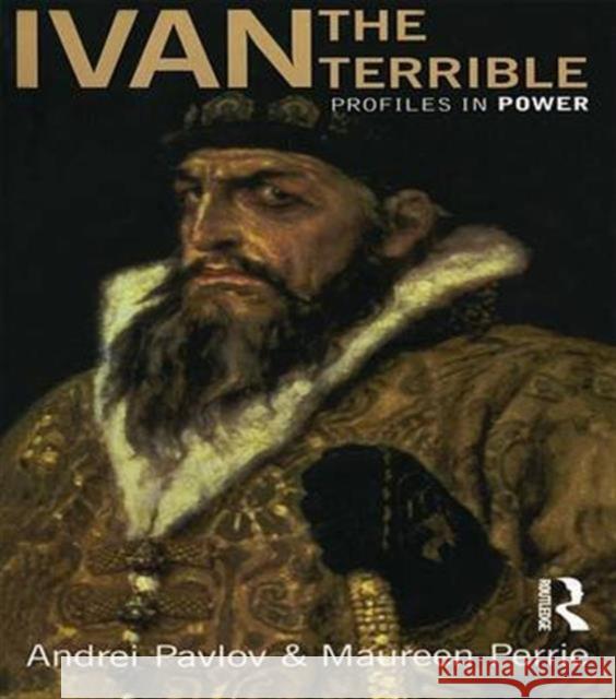 Ivan the Terrible Maureen Perrie Andrei Pavlov 9781138141520 Routledge - książka