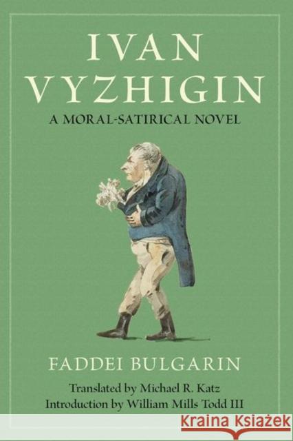 Ivan Vyzhigin: A Moral-Satirical Novel Faddei Bulgarin 9781501782619 Northern Illinois University Press - książka