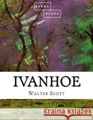 Ivanhoe Walter Scott 9781548269531 Createspace Independent Publishing Platform - książka