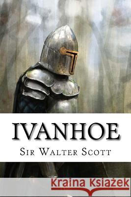 Ivanhoe Sir Walter Scott Sir Walter Scott Paula Benitez 9781542773836 Createspace Independent Publishing Platform - książka