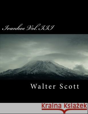 Ivanhoe Vol. III Walter Scott 9781718795686 Createspace Independent Publishing Platform - książka