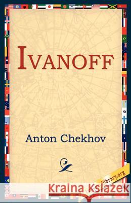 Ivanoff Anton Pavlovich Chekhov 9781595402011 1st World Library - książka