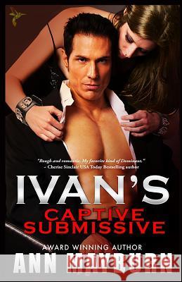 Ivan's Captive Submissive Ann Mayburn 9780990885399 Honey Mountain Publishing - książka