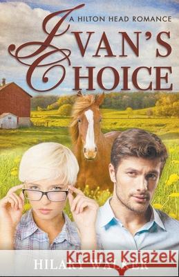 Ivan's Choice Hilary Walker 9781393254522 Hilary Walker - książka