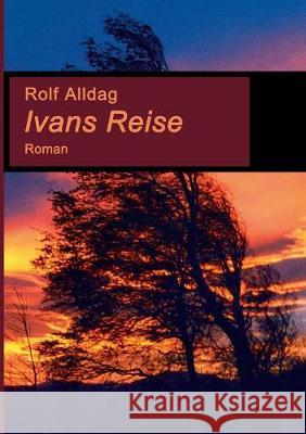 Ivans Reise: Roman Alldag, Rolf 9783752878639 Books on Demand - książka