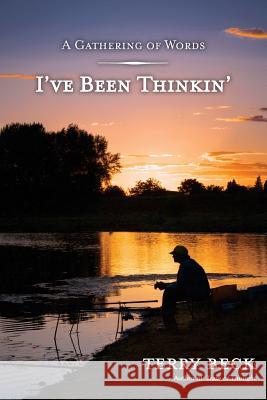 I've Been Thinkin' Mr Terry D. Beck 9780991368570 Park Cities Publishing - książka